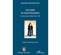 Les Dames de Sainte-Elisabeth – Un couvent dans le Marais (1616-1792) – L'Harmattan
