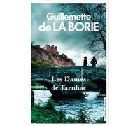Les Dames de Tarnhac Guillemette De La Borie (Auteur)