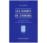 Les Dames De Zamora - Secrets, Stupre Et Pouvoirs Dans L'église Espagnole Du Xiiie Siècle