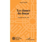 Les dames du douar Fragments de vies - Amal Chkili - L'harmattan - broché - Roman