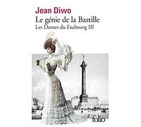 Les Dames du Faubourg, III : Le génie de la Bastille – Gallimard