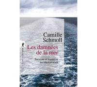 Les damnées de la mer - Femmes et frontières en Méditerranée Camille Schmoll (Auteur)