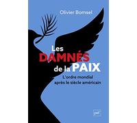 Les damnés de la paix: L'ordre mondial après le siècle américain
