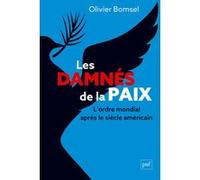 Les damnés de la paix Olivier Bomsel (Auteur)