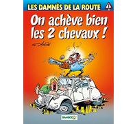 Les Damnés de la route, on achève bien les 2 CV