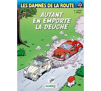 Les Damnés de la route - tome 08: Autant en emporte la deuche