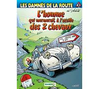 Les damnés de la route, tome 2 : L'homme qui murmurait à l'oreille des 2 chevaux
