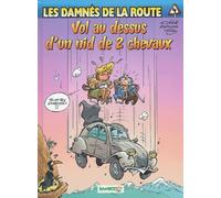 Les Damnés De La Route - Tome 4 - Vol Au Dessus D'un Nid De 2 Chevaux