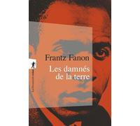 Les damnés de la terre - Frantz Fanon - La découverte - Poche - Essai