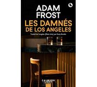 Les Damnés de Los Angeles – Éditions Calmann-Lévy