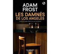 Les Damnés de Los Angeles – Éditions Calmann-Lévy