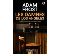 Les Damnés de Los Angeles – Éditions Calmann-Lévy