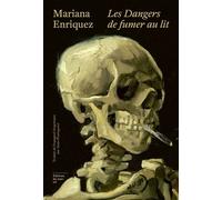 Les Dangers de fumer au lit - Mariana Enriquez - Du Sous-Sol - broché - Roman