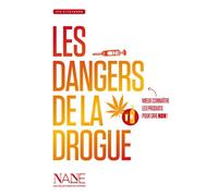 Les Dangers de la Drogue - Frédérique Neau-Dufour - Nane - broché - Document jeunesse