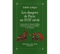 Les Dangers de Paris au XVIIe siècle : L'Assassinat de Jacques Tardieu, lieutenant criminel au Châtelet, et de sa femme