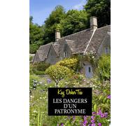 Les Dangers d'un patronyme - Kay DoherTea - Librinova - broché - Roman