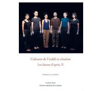 Les danses d'après : Volume 2, Discontinuité, citation et transferts chorégraphiques