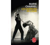 Les Danseurs de l'aube - Marie Charrel - Lgf - Poche - Roman