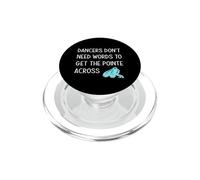 Les Danseurs n'ont Pas Besoin de Mots pour Obtenir la Pointe à Travers la Blague de Danse PopSockets PopGrip pour MagSafe