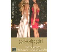 Les débuts gossip girl : Nous étions faits pour nous entendre