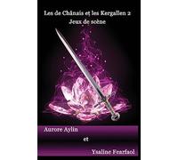 Les de Chânais et les Kergallen -2: Jeux de scène