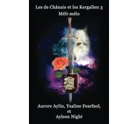 Les de Chânais et les Kergallen 3: Méli-mélo