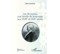 Henri Lamendin – Les de Jussieu, une famille de botanistes aux XVIII° et XIX° siècles – Broché