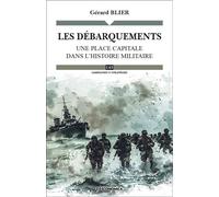 Les débarquements Une place capitale dans l'histoire militaire - Gérard Blier - Economica - broché - Essai