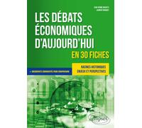 Les débats économiques d’aujourd’hui en 30 fiches - Laurent Braquet - Ellipses - broché - Guide