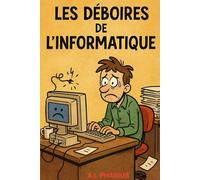 Les déboires de l'informatique