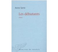 Les débutants Anne Serre (Auteur)