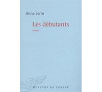 Les débutants - Anne Serre - Mercure de france - broché - Roman