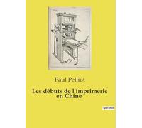 Les débuts de l'imprimerie en Chine