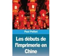 Les Débuts De L'imprimerie En Chine