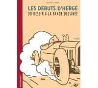 Les débuts d'Hergé: Du dessin à la bande dessinée