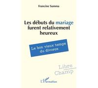 Les débuts du mariage furent relativement heureux: Le bon vieux temps du divorce