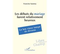 Les débuts du mariage furent relativement heureux: Le bon vieux temps du divorce