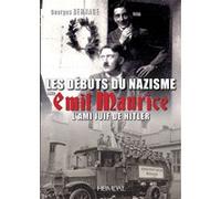 Les débuts du nazisme avec Emil Maurice Georges Bernage (Auteur)