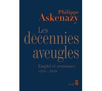 Les Décennies Aveugles - Emploi Et Croissance (1970-2010)