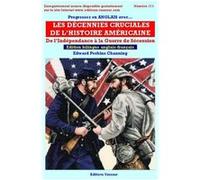 Les décennies cruciales de l'histoire américaine : De l'indépendance à la Guerre de Sécession