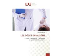 Les décès en algérie Causes, Certification, Codificationet Système de Surveillance - Meriem ABDOUN - Universitaires Europeennes - broché - Livre
