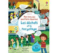 Les déchets et le recyclage - Mon livre des questions-réponses