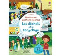 Les déchets et le recyclage - Mon livre des questions-réponses - Katie Daynes - Usborne - cartonné - Document jeunesse