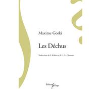 Les Déchus - Maxime Gorki - Sillage - broché - Roman