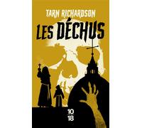 Les Déchus - Tarn Richardson - 10/18 - Poche - Roman