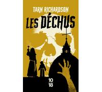 Les Déchus - Tarn Richardson - 10/18 - Poche - Roman