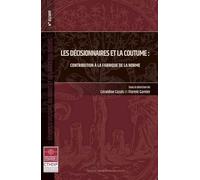 LES DECISIONNAIRES ET LA COUTUME: CONTRIBUTION A LA FABRIQUE DE LA NORME (23)