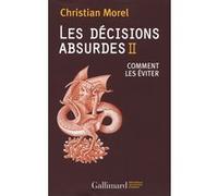 Les Décisions Absurdes - Tome 2, Comment Les Éviter