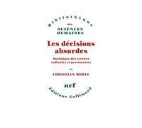 Les décisions absurdes Christian Morel (Auteur)