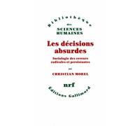 Les décisions absurdes Christian Morel (Auteur)